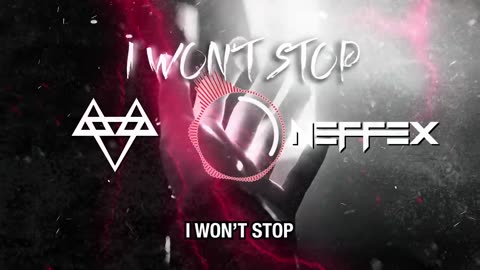 NEFFEX-I WON'T STOP AMAZING SONG