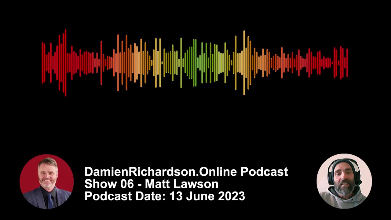 DamienRichardson.Online Show 06 - Matt Lawson