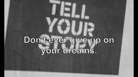 Don't ever give up on your dreams. You never know when your dreams will come true or when they ...