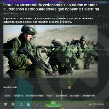 Israel es sorprendido ordenando a soldados matar a ciudadanos estadounidenses que apoyan a Palestina