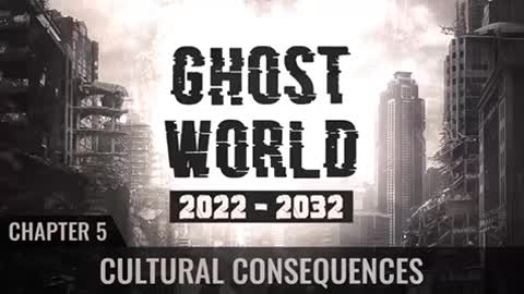 Ghost World 2022-2032 - Chapter 5 - Cultural Consequences