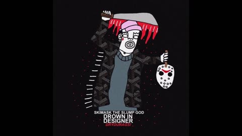 Ski Mask The Slump God - Drown In Designer Mixtape