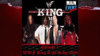 Episode 1: WWF King of the Ring 1998