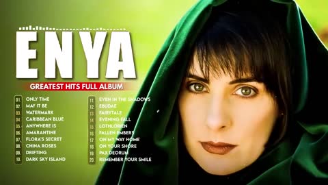 The Very Best Of ENYA Songs 🌸 ENYA Greatest Hits Full Album Ever 🌸Only Time, May It Be