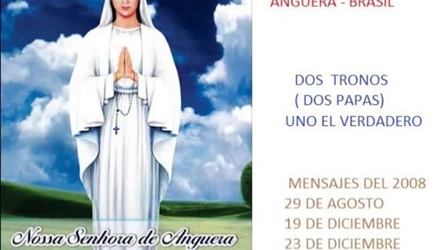 mensaje de virgen anguera a pedro regis - dos papas