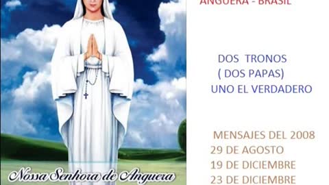 mensaje de virgen anguera a pedro regis - dos papas