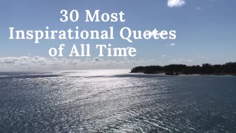 30 Most Inspirational Quotes of All Time