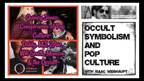 Quincy Jones: Conspiracies of Pop Culture- Diddy, MJ, 2Pac, Will Smith, Manson & the Occult!