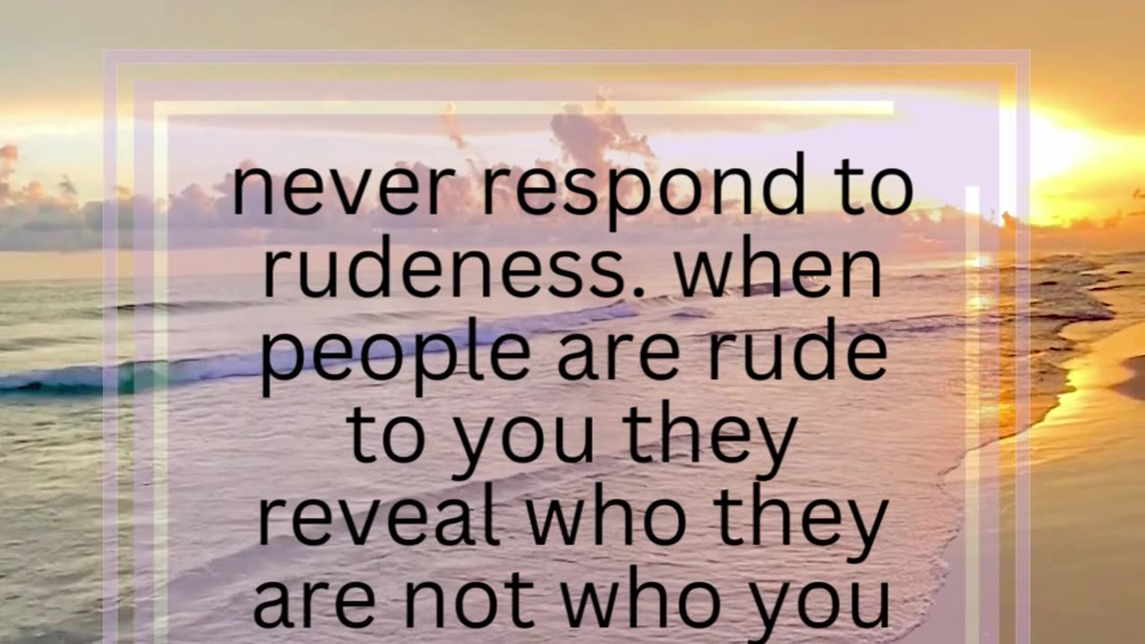 never respond to rude people