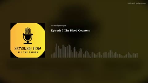 Episode 7 The Blood Countess