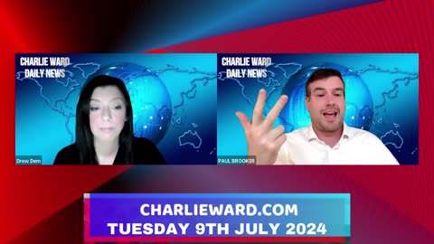 CHARLIE WARD DAILY NEWS WITH PAUL BROOKER & DREW DEMI - TUESDAY 9TH JULY 2024