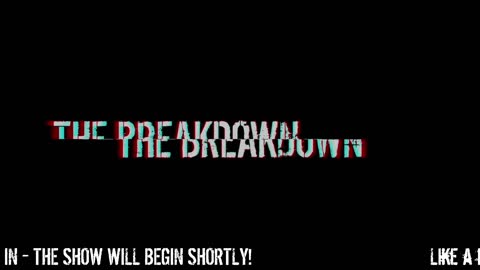 The Breakdown Episode #113: Wednesday News