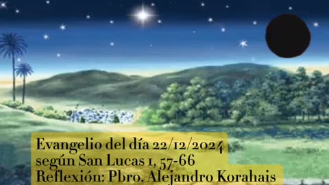 Evangelio del día 23/12/2024 según San Lucas 1, 57-66 - Pbro. Alejandro Korahais