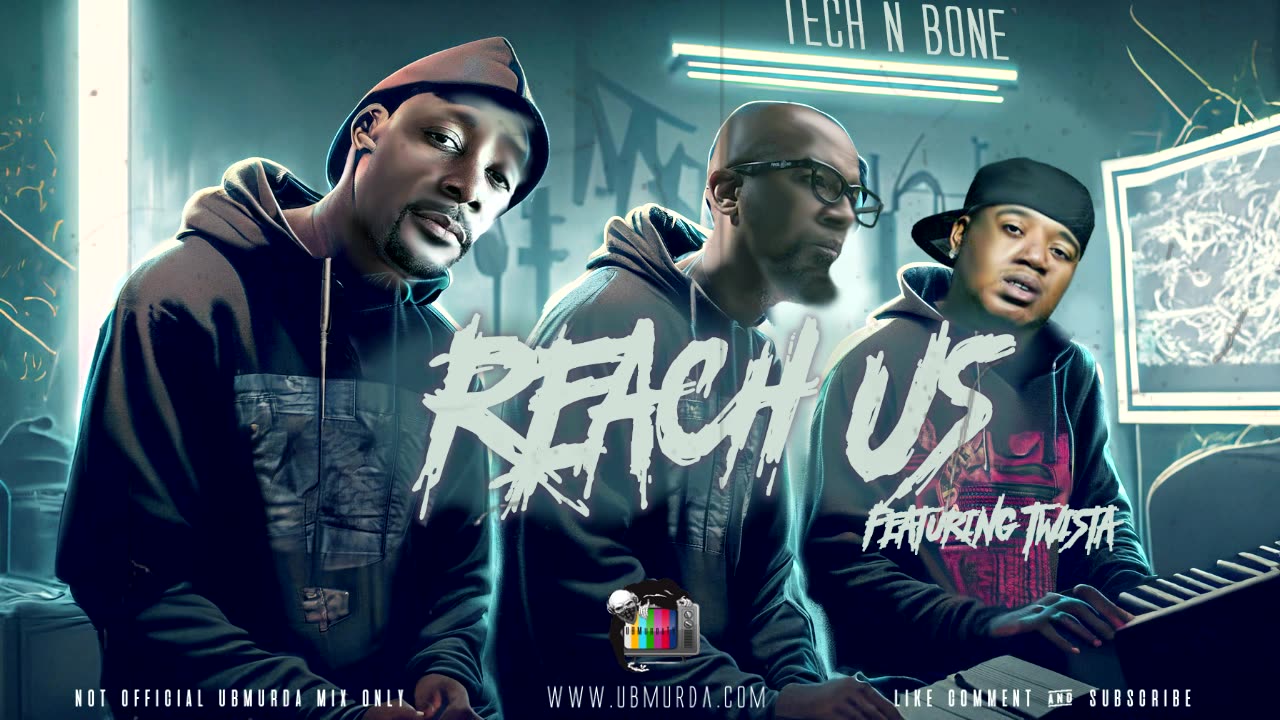 Tech N Bone - Reach Us Ft. Twista