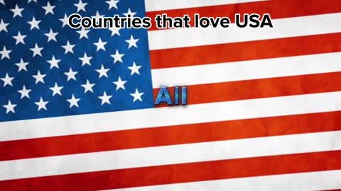 Countries that love USA ????