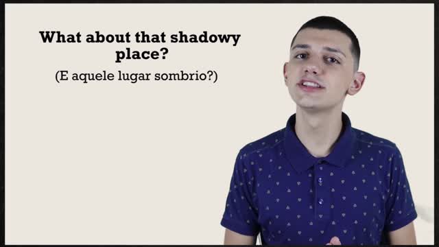 What about that shadowy place? | Aprenda INGLÊS com REI LEÃO