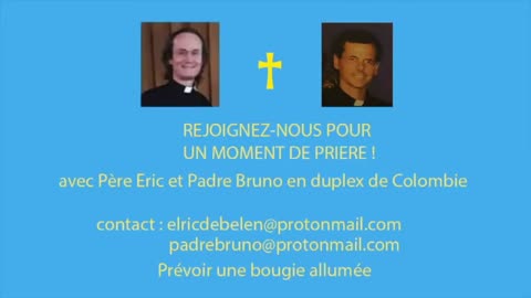 Un Moment de Prière avec Père Eric et Padre Bruno - 15 Juillet 2021