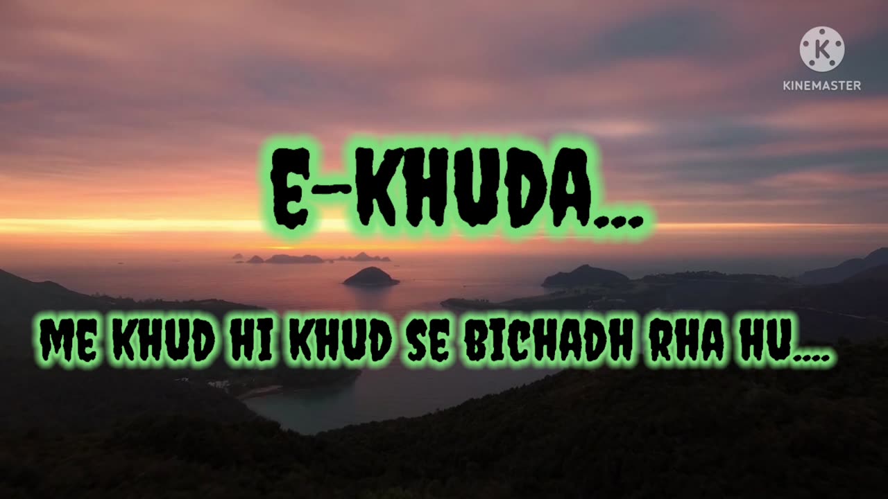 e-khuda... Khud hi khud...khud se....