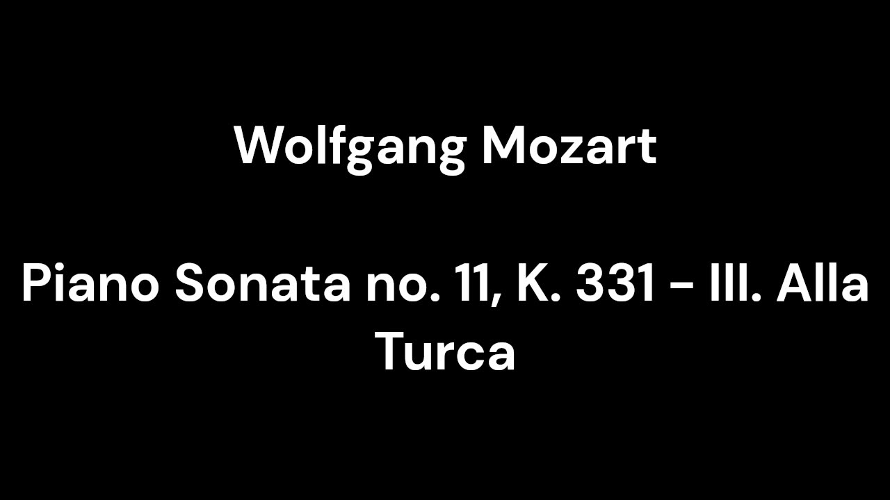 Piano Sonata no. 11, K. 331 - III. Alla Turca
