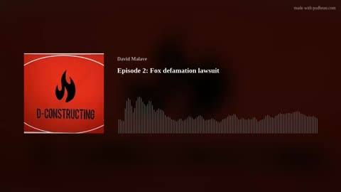 Episode 2: Fox defamation lawsuit