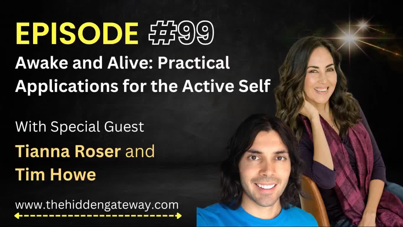 THG Episode: 99 | Awake and Alive: Practical Applications for the Active Self