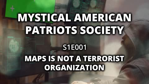 S1E001: MAPS is not a Terrorist Organization