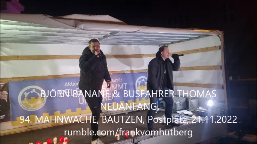 BJÖRN BANANE & BUSFAHRER THOMAS - NEUANFANG - BAUTZEN, Postplatz, 21 11 2022, 94. MAHNWACHE