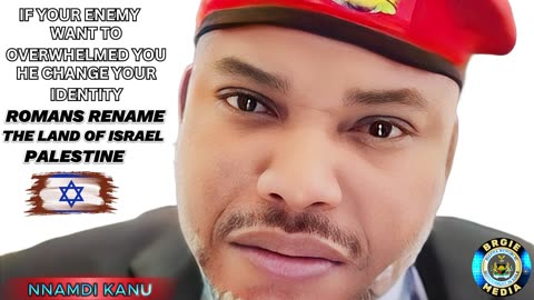 HOW THE ROMAN RENAME LAND OF ISRAEL PALESTINE NNAMDI KANU, 16.05.2021