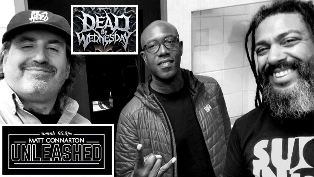 Mike Modeste and Steve Alvarez of Dead By Wednesday on Matt Connarton Unleashed