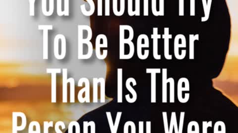 Be Better Than