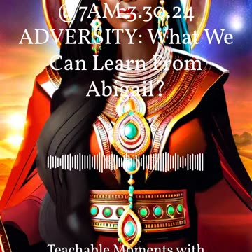 Adversity: What We Can Learn From Abigail?