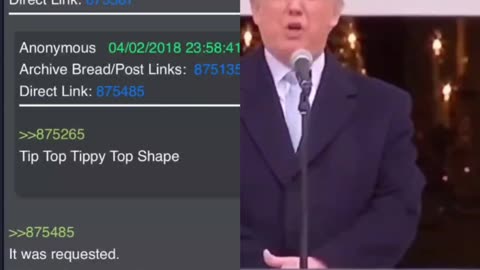 AN ANON ASKS TO HAVE TRUMP FIT THE PHRASE ‘TIP TOP TIPPY TOP SHAPE’ IN HIS SPEECH FOR FURTHER VERIFICATION THAT Q WAS/IS CLOSE TO TRUMP