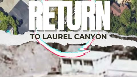 Return to Laurel Canyon- A Survivors Story