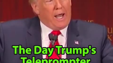 The Day Trump's Teleprompter Broke