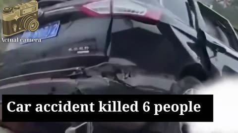 Car accident killed 6 people - crazy