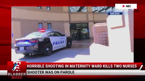 Horrible Shooting In Maternity Ward Kills Two Nurses