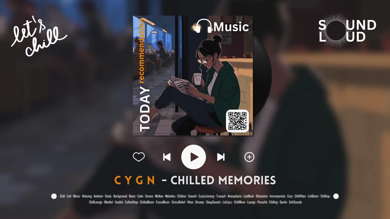 Chilled Memories | SoundLoud Music - Chill Lofi