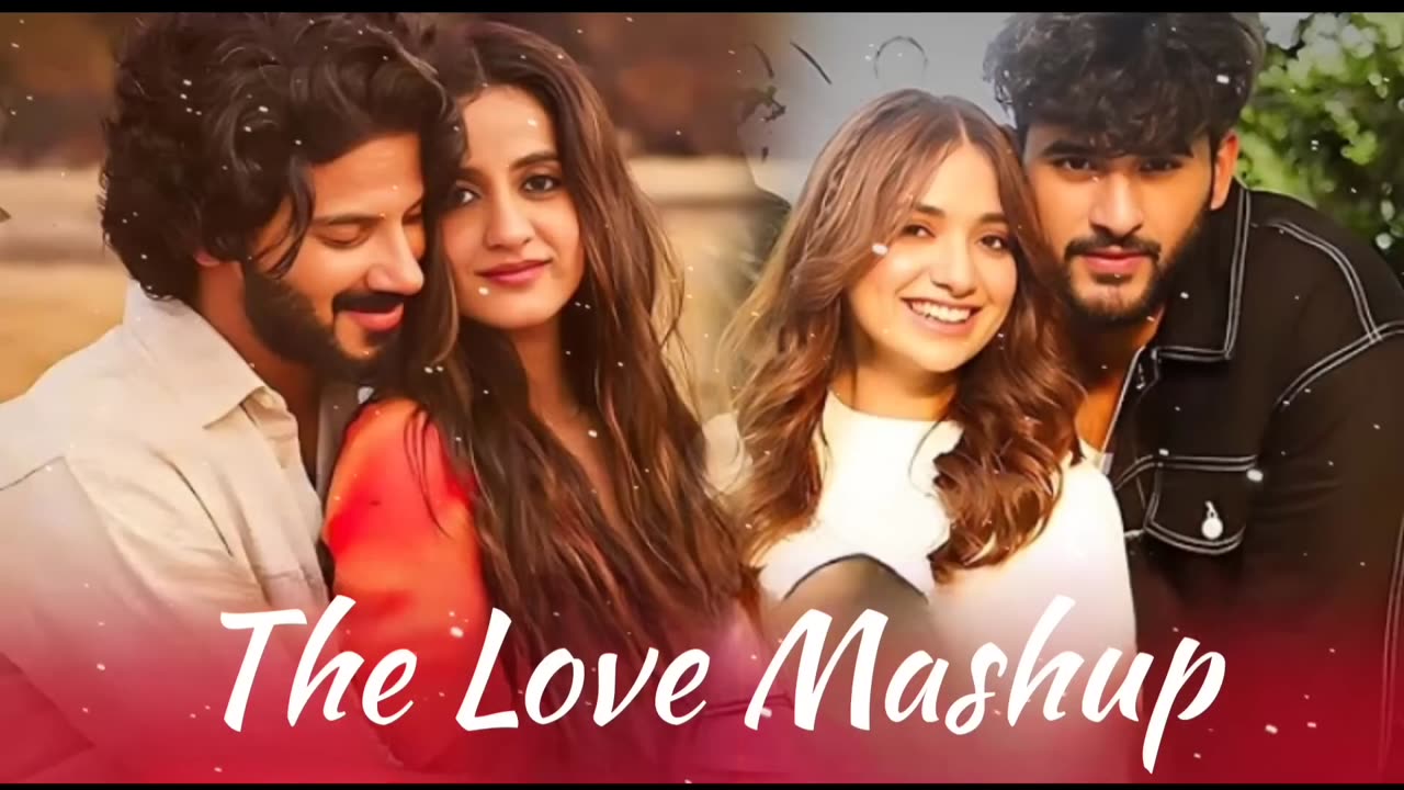The Love Mashup __ Best of Arijit Singh, Jubin Nautiyal, B praak __Bollywood Love Songs-(1080p)