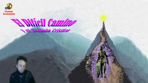 El Difícil Camino y el Trabajo Crístico