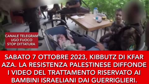 TRATTAMENTO RISERVATO AI BAMBINI ISRAELIANI DEL KIBBUTZ DI KFAR AZA NELLA GIORNATA DI SABATO 7 OTTOBRE 2023. NESSUNA VIOLENZA.