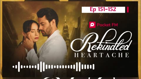 REKINDLED HEARTACHE EP 151 to 152 #rekindledheartache