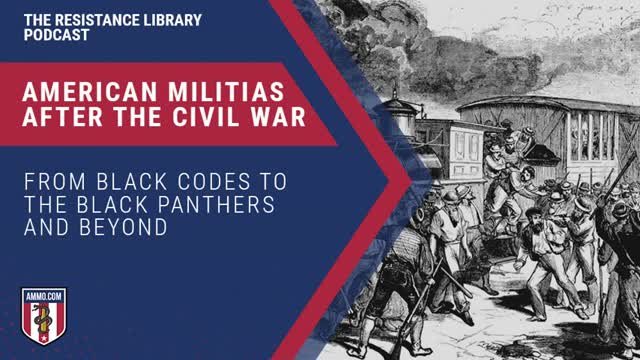 American Militias after the Civil War: From Black Codes to the Black Panthers and Beyond