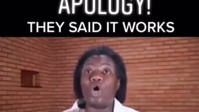 She Demands an Apology and its Justified