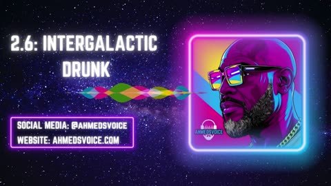 2.6 Intergalactic Drunk