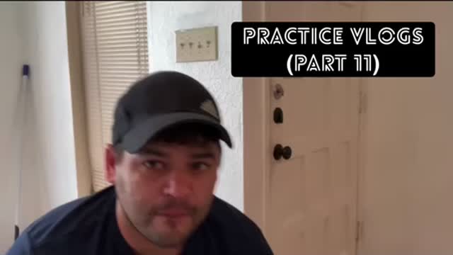 Practice vlogs (part 11)