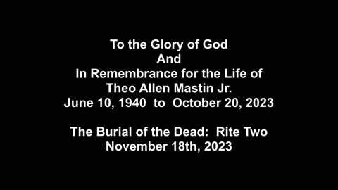 To the Glory of God And In Remembrance for the Life of Theo Allen Mastin Jr.