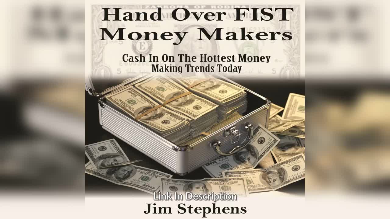 Hand over Fist Money Makers by Jim Stephens