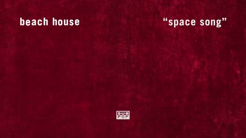 Beach House - Space Song