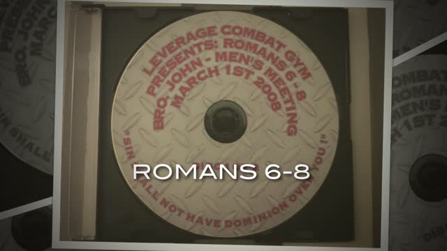 ROMANS SIX THROUGH EIGHT - "SIN SHALL NOT HAVE DOMINION OVER YOU!"