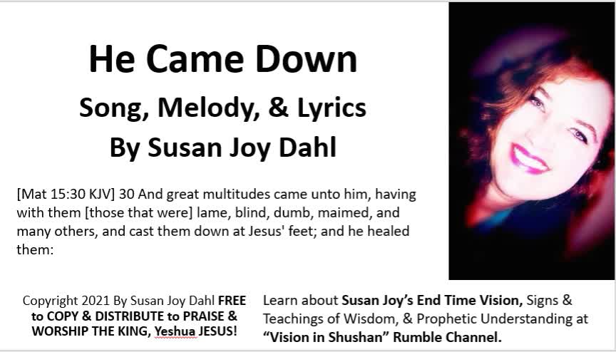 He Came Down By Susan Joy Dahl Worship Song Video